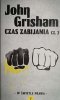 CZAS ZABIJANIA CZ.2. W ŚWIETLE PRAWA - John Grisham
